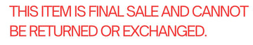 Red text on a white background indicating final sale policy.
